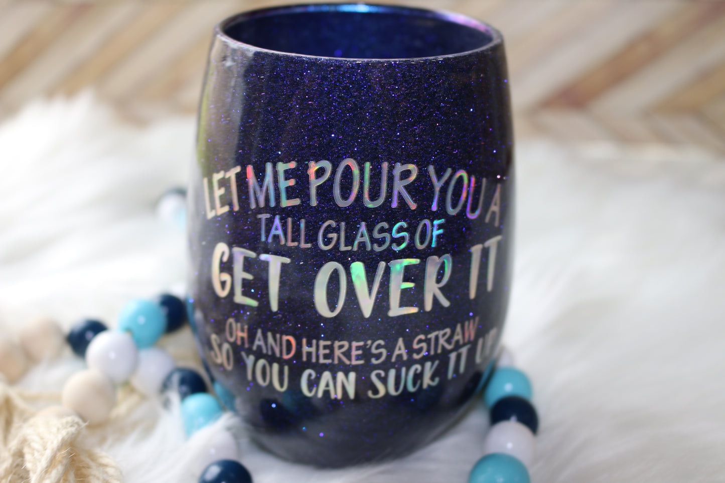Get Over it...Wine glass